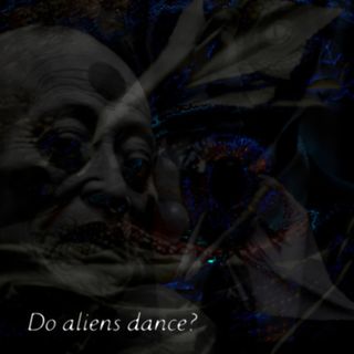 Do Aliens Dance?